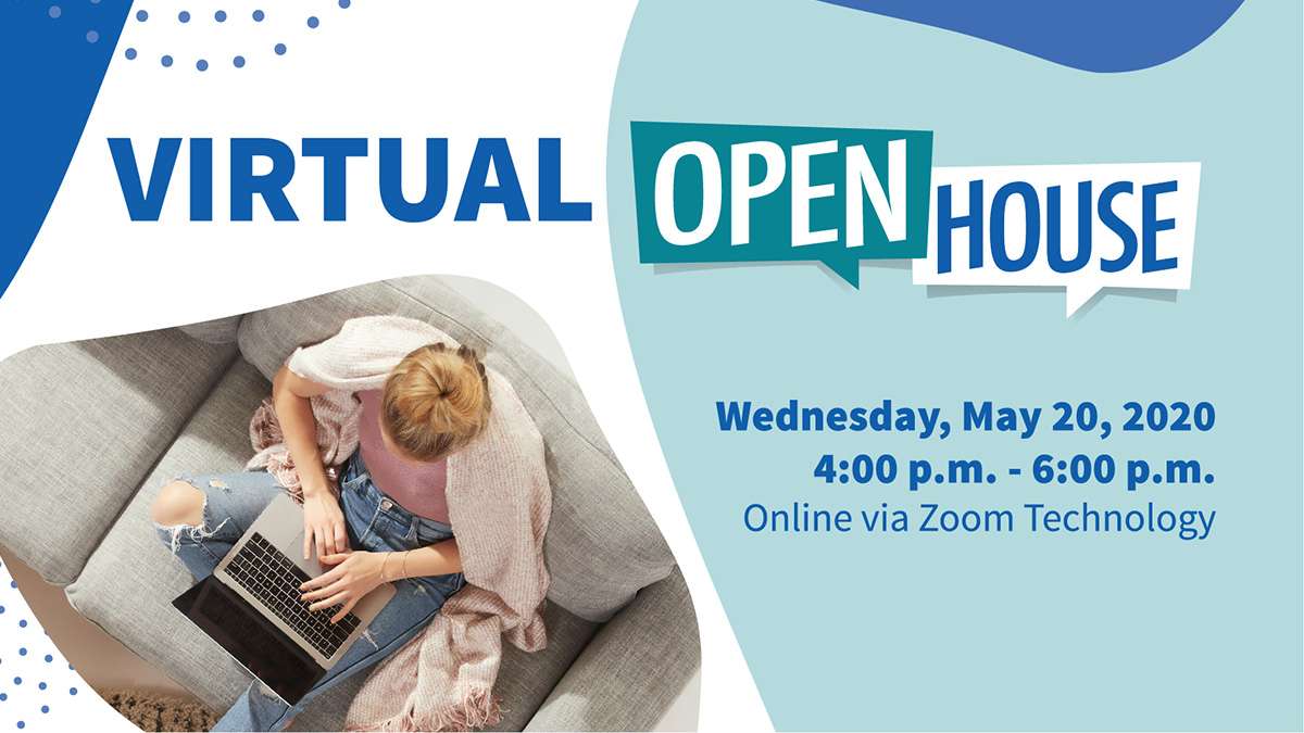 Virtual Open House - Wednesday, May 20, 2020 4:00 p.m. to 6:00 p.m. online via Zoom Technology