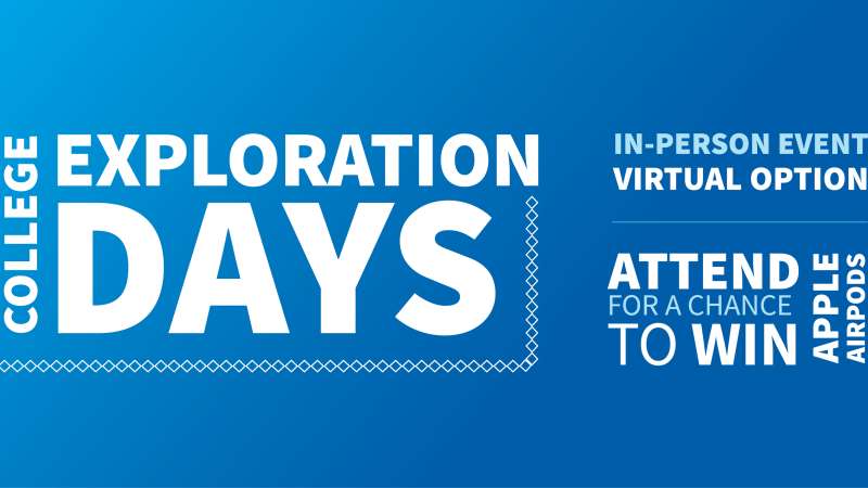 College Exploration Days: In-Person Event with Virtual Option, Attend for a chance to win Apple Airpods