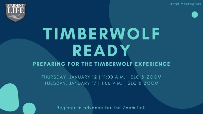 Timberwolf Ready | Thursday, January 12 11:00 a.m. - 12:15 p.m. and Tuesday, January 17 1:00 p.m. - 2:15 p.m.
