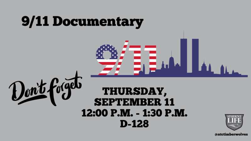 "9/11 Documentary" graphic featuring patriotic 9/11 numbers, a city skyline drawing, and "Don't forget" text. Details: Thursday, September 11, 12:00 PM - 1:30 PM, D-128.