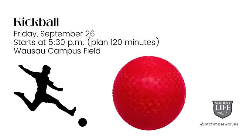 Kickball event flyer for September 28 at 5:30 PM, Wausau Campus Field, with a person kicking a ball, a red kickball, and a logo.