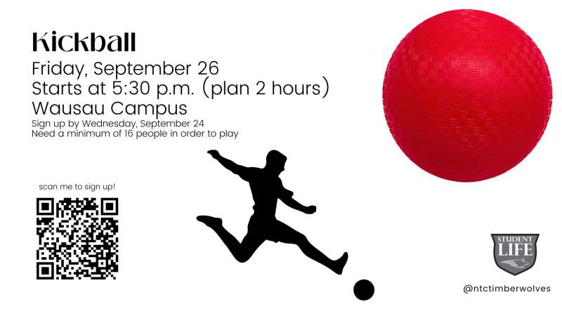 Kickball event flyer: Friday, September 26, 5:30 p.m., Wausau Campus. Features a red ball, player silhouette, and QR code for sign-up.