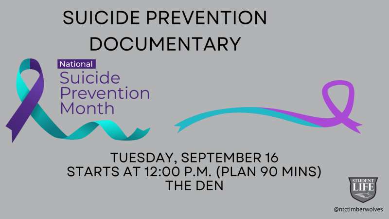 Suicide Prevention Documentary event: Tuesday, September 16, 12:00 PM (90 mins) at The Den. Features teal and purple awareness ribbons.