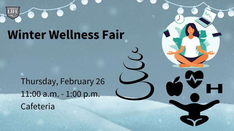 Winter Wellness Fair flyer on teal background with string lights; meditating person illustration, stacked stones and wellness icons; Thursday, Feb 26, 11:00 a.m.–1:00 p.m., Cafeteria.
