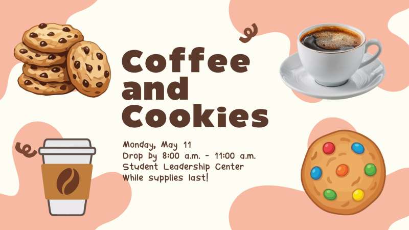 Cream-and-peach event flyer reading "Coffee and Cookies" with illustrated steaming cup, takeaway cup, chocolate-chip and sprinkle cookies, plus small event detailing to drop by the Student leadership center between 8:00 a.m. to 11:00 a.m. to grab a coffee and cookie.