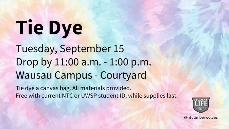 Pastel tie-dye background with event details Tie Dye Tuesday, September 15, drop by 11:00 a.m.–1:00 p.m., Wausau Campus courtyard; small college logo bottom right.