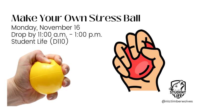 Hand squeezing yellow stress ball and cartoon hand holding red stress ball; text: Make Your Own Stress Ball — Monday Nov. 16, 11:00–1:00, Student Life (D110).