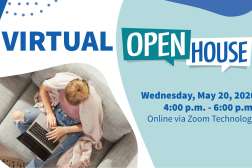 Virtual Open House - Wednesday, May 20, 2020 4:00 p.m. to 6:00 p.m. online via Zoom Technology