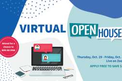Virtual Open House - Thursday, October 29 and Friday, October 30 Live on Zoom